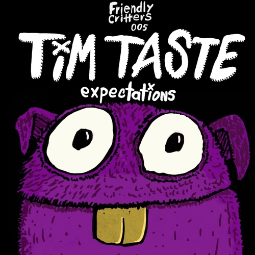 TiM TASTE - Expectations [FRIENDLY005]